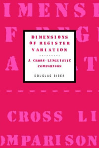 Douglas Biber — Dimensions of Register Variation - A Cross-Linguistic Comparison