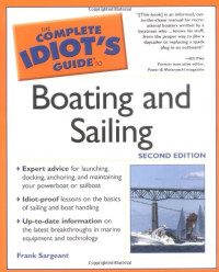 Frank Sargeant — The Complete Idiot's Guide to Boating and Sailing (2nd Edition)