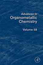 Anthony F. Hill and Mark J. Fink (Eds.) — Advances in Organometallic Chemistry 58