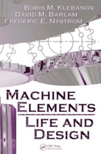 Boris M. Klebanov — Machine Elements: Life and Design