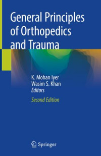 K. Mohan Iyer, Wasim S. Khan — General Principles of Orthopedics and Trauma