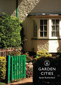Sarah Rutherford — Garden Cities and Suburbs