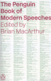 Brian MacArthur — Penguin Book of Modern Speeches