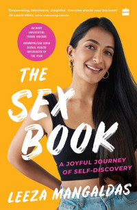 Leeza Mangaldas — The Sex Book: A Joyful Journey of Self-Discovery