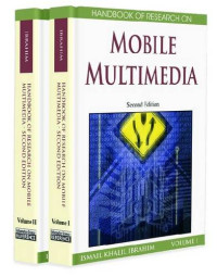 Ismail Khalil Ibrahim — Handbook of Research on Mobile Multimedia, Second Edition (Handbook of Research On... (Numbered))