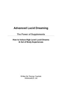 Thomas Yuschak — Advanced Lucid Dreaming: The Power of Supplements
