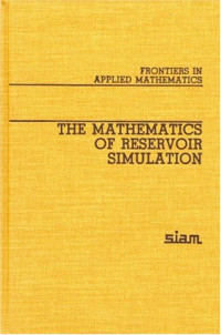 Richard E. Ewing — The Mathematics of reservoir simulation