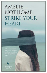 AmГ©lie Nothomb — Strike Your Heart