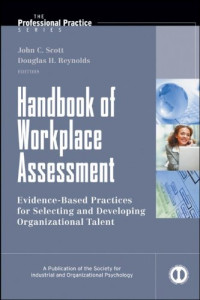 John C. Scott, Douglas H. Reynolds — Handbook of Workplace Assessment