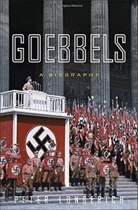 Peter Longerich — Goebbels: A Biography