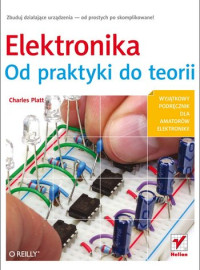 Charles Platt — Elektronika. Od praktyki do teorii