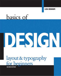 Lisa Graham — Basics of Design: Layout and Typography for Beginners