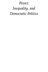 Ian Shapiro, Grant Reeher — Power, Inequality and Democratic Politics: Essays in Honour of Robert Dahl