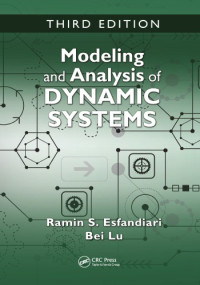 Esfandiari, Ramin S.; Lu, Bei — Modeling and Analysis of Dynamic Systems, Third Edition