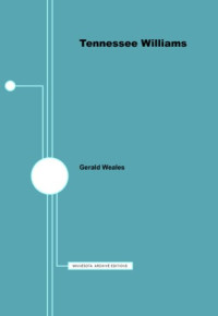 Gerald Weales — Tennessee Williams (Pamphlets on American Writers)