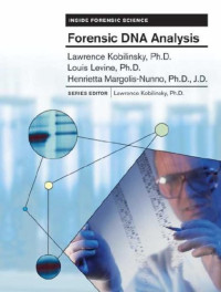 Louis Levine, Henrietta Margolis-nunno, Lawrence Kobilinsky — Forensic DNA Analysis (Inside Forensic Science)