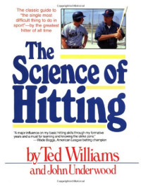 Ted Williams, John Underwood — The Science of Hitting