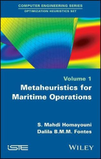 S. Mahdi Homayouni, Dalila B. M. M. Fontes — Metaheuristics for Maritime Operations : Volume 1