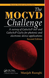 Manijeh Razeghi — The MOCVD Challenge: A survey of GaInAsP-InP and GaInAsP-GaAs for photonic and electronic device applications, Second Edition (Electronic Materials and Devices)