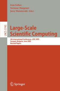 Radim Blaheta (auth.), Ivan Lirkov, Svetozar Margenov, Jerzy Waśniewski (eds.) — Large-Scale Scientific Computing: 5th International Conference, LSSC 2005, Sozopol, Bulgaria, June 6-10, 2005. Revised Papers