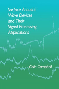Colin Campbell — Surface Acoustic Wave Devices and Their Signal Processing Applications