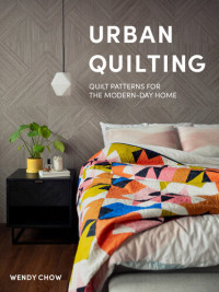 Wendy Chow — Urban Quilting