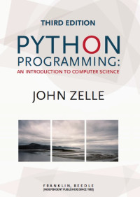 John M. Zelle — Python Programming: An Introduction to Computer Science