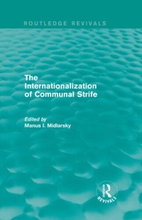 Manus I. Midlarsky — The Internationalization of Communal Strife