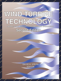 David A. Spera — Wind Turbine Technology: Fundamental Concepts in Wind Turbine Engineering, 2nd Edition