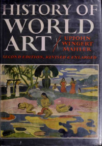 Everard M. Upjohn, Paul S. Wingert, Jane Gaston Mahle — History of World Art