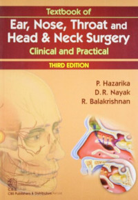 P. Hazarika, D. R. Nayak, R. Balakrishnan — Textbook of Ear, Nose, Throat, Head and Neck Surgery - Clinical and Practical, 3rd Edition