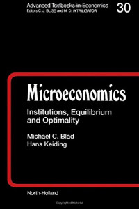 Michael C. Blad, Hans Keiding, C. J. Bliss, M. D. Intriligator — Microeconomics: Institutions, Equilibrium and Optimality