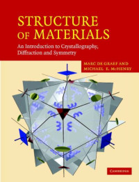 Marc De Graef, Michael E. McHenry — Structure of Materials: An Introduction to Crystallography, Diffraction and Symmetry