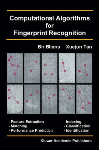 Bir Bhanu, Xuejun Tan — Computational Algorithms for Fingerprint Recognition