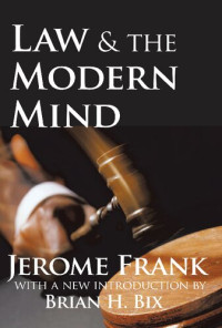 Jerome Frank — Law and the Modern Mind