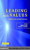 Hess E.D. (ed.), Cameron K.S. (ed.) — Leading with Values: Positivity, Virtue and High Performance