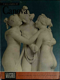 Pavanello Giuseppe — L'Opera Completa del Canova