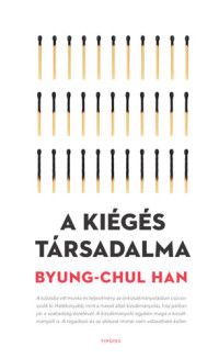 Byung-Chul Han — A kiégés társadalma