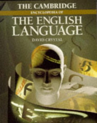 David Crystal — The Cambridge Encyclopedia of the English Language