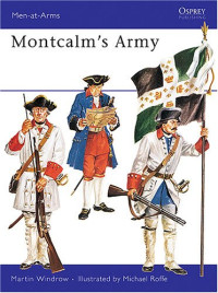 Martin Windrow, Michael Roffe — Montcalm's Army