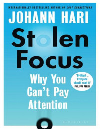 Johann Hari — Stolen Focus