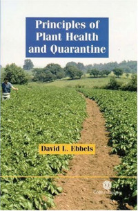David L. Ebbels — Principles of Plant Health and Quarantine (Cabi Publishing)