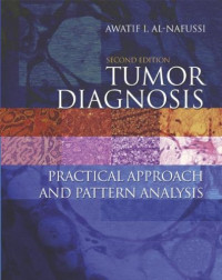 Awatif Al-Nafussi — Tumor Diagnosis: Practical approach and pattern analysis