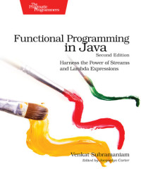 Functional Programming in Java | Venkat Subramaniam | download on Z-Library
