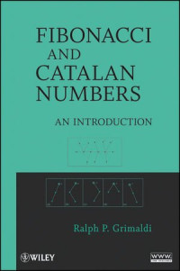 Ralph Grimaldi — Fibonacci and Catalan Numbers: An Introduction