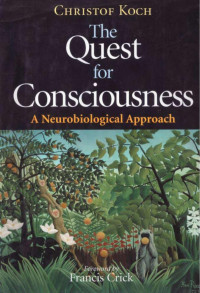 Christof Koch — The Quest for Consciousness: A Neurobiological Approach