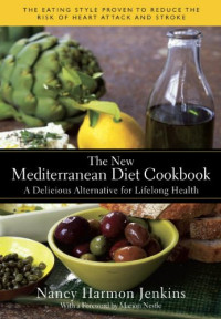 Nancy Harmon Jenkins, Marion Nestle — The New Mediterranean Diet Cookbook : a Delicious Alternative for Lifelong Health