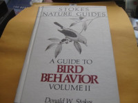 Donald W. Stokes, Lillian Q. Stokes — A Guide to Bird Behavior, Volume II: In the Wild and at Your Feeder (Stokes Nature Guides)