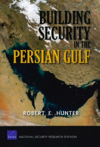 Robert E. Hunter — Building Security in the Persian Gulf
