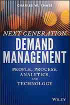 Chase, Charles W — Next generation demand management : people, process, analytics, and technology